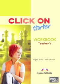 Click On starter: Workbook (Teacher's — overprinted). Beginner. Книга для учителя к рабочей тетради