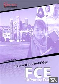 Succeed in Cambridge FCE: 10 Practice Tests (+ Audio CD)