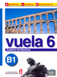 Vuela 6 Cuaderno de Ejercicios B1