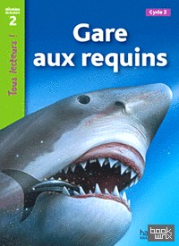 Gare aux requins: Niveau de lecture 2