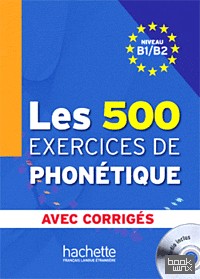 Les 500 exercices de phonetique (+ Audio CD)