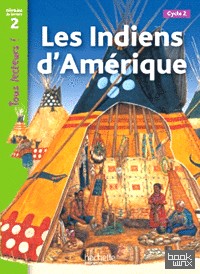 Les indiens d'Amerique: Niveau de lecture 2
