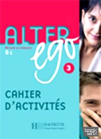 Alter Ego 3 Cahier d'activites
