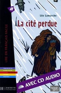La Cite perdue (+ Audio CD)