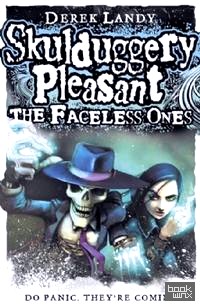 Skulduggery Pleasant: The Faceless Ones