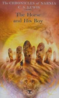 The Chronicles of Narnia — The Horse and His Boy