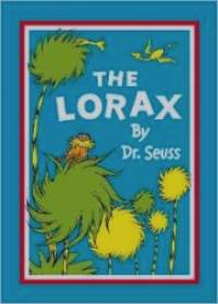 The Lorax: By Dr. Seuss