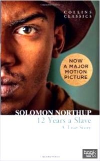 Twelve Years a Slave: A True Story