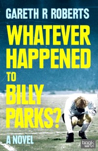 Whatever Happened to Billy Parks