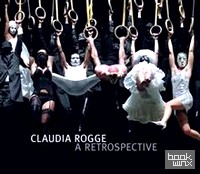 Claudia Rogge: A Retrospective