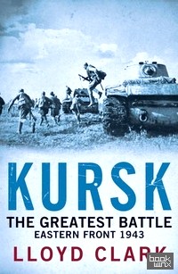 Kursk: The Greatest Battle