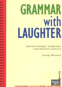 Grammar with Laughter: Photocopiable Exercises for Instant Lessons