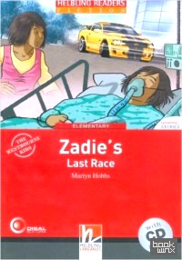 Zadie's Last Race: Helbling Readers Red Series. Level 3 (A2) (+ Audio CD)