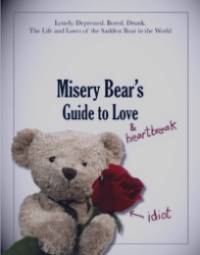 Misery Bear's Guide to Love and Heartbreak