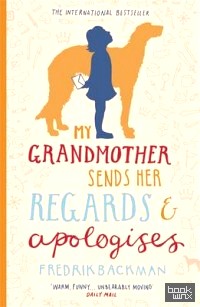 My Grandmother Sends Her Regards and Apologises