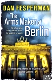 The Arms Maker of Berlin
