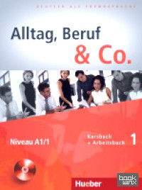 Alltag, Beruf and Co: 1. Kursbuch + Arbeitsbuch mit Audio-CD zum Arbeitsbuch (+ Audio CD)