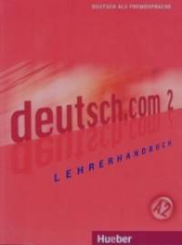 Deutsch: Com: Lehrerhandbuch A2
