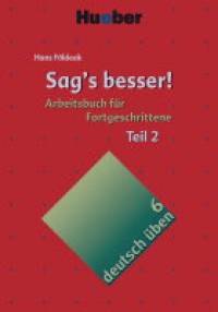 deutsch uben: Sag’s besser! Teil 2