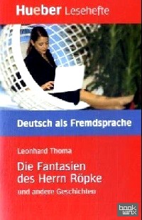 Die Fantasien des Herrn Röpke und andere Geschichten