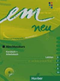 em neu 2008 Abschlusskurs: Kursbuch + Arbeitsbuch, Lektion 6-10 mit Arbeitsbuch-Audio-CD (+ Audio CD)