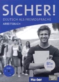 Sicher! B1+ Arbeitsbuch (+ Audio CD)