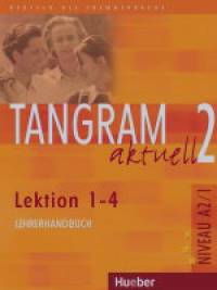 Tangram aktuell 2 Lektion 1-4 Lehrerhandbuch