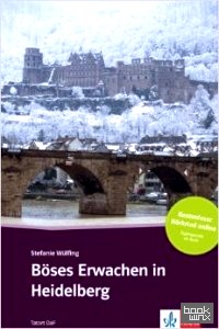 Böses Erwachen in Heidelberg: Deutsche Lektüre für das GER-Niveau A2-B1 mit Audiofiles zum Download