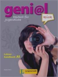 Geni@l klick A1 — Lehrerhandbuch mit integriertem Kursbuch: Deutsch als Fremdsprache für Jugendliche