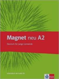 Magnet neu A2: Arbeitsbuch (+ Audio CD)