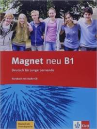Magnet neu B1: Deutsch für junge Lernende (+ Audio CD)