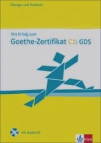 Mit Erfolg zum Goethe-Zertifikat C2 (+ Audio CD)