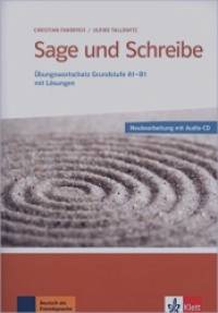 Sage und Schreibe — Neubearbeitung: Übungswortschatz Grundstufe A1-B1 mit Lösungen (+ Audio CD)