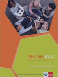 Wir neu A2: 2: Grundkurs Deutsch für junge Lernende. Lehr- und Arbeitsbuch (+ Audio CD)