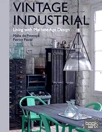 Vintage Industrial: Living With Design Icons