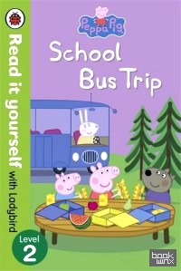 Peppa Pig: School Bus Trip — Read it Yourself with Ladybird