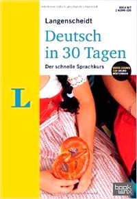 Langenscheidt Deutsch in 30 Tagen — Set mit Buch, 2 Audio-CDs und Gratis-Zugang zum Online-Wörterbuch: Der schnelle Sprachkurs