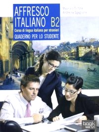 Affresco italiano B2: Quaderno per lo studente