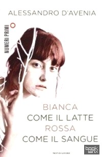Bianca come il latte, rossa come il sangue
