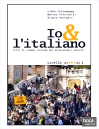 Io e l'italiano: Corso di lingua italiana per principianti assolut (+ Audio CD)
