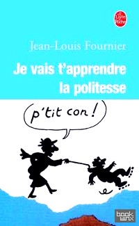 Je Vais t'Apprendre la Politesse