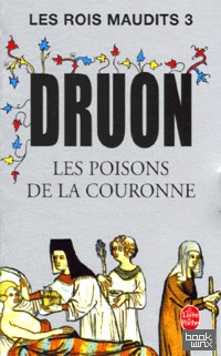 Les Rois maudits Tome 3 Les Poisons de la couronne