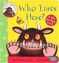 Who Lives Here?: A Lift-the-Flap Book: Board book