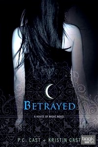 Betrayed (A House of Night Novel)