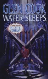 Water Sleeps (Chronicles of the Black Company 8)