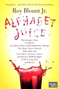 Alphabet Juice: Spirits of Letters and Words