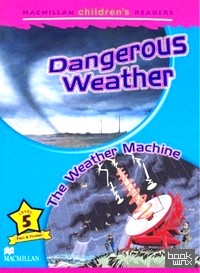 Dangerous Weather: The Weather Machine (+ Audio CD)