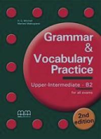 Grammar and Vocabulary: Practice NE Upper-Intermediate. Student‘s Book
