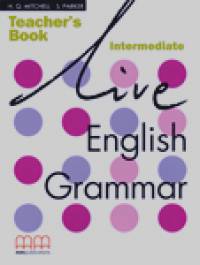 Live English Grammar Intermediate: Teacher‘s Book