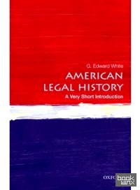 American Legal History: A Very Short Introduction